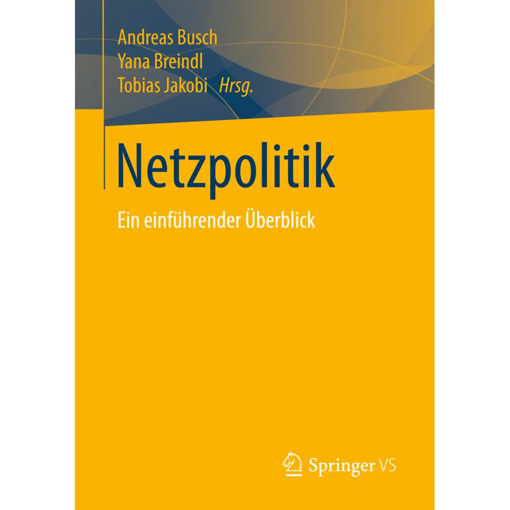 Netzpolitik, Fachbücher von Yana Breindl, Andreas Busch, Tobias Jakobi