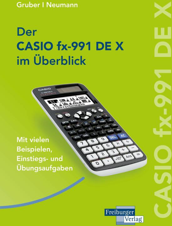 Produktbild CASIO fx-991DE X im Überblick (Deutsch, Helmut Gruber, Robert Neumann, 2018)