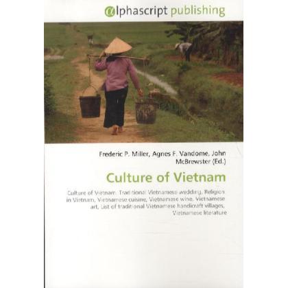 Culture of Vietnam, Fachbücher von John McBrewster, Agnes F. Vandome, Frederic P. Miller