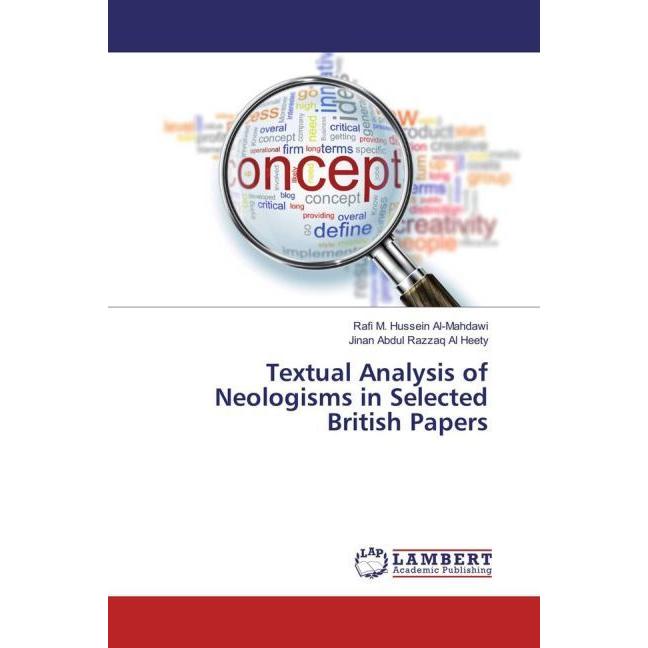 Textual Analysis of Neologisms in Selected British Papers, Fachbücher von Jinan Abdul Razzaq Al Heety, Rafi M. Hussein A...