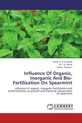 Produktbild Influence Of Organic, Inorganic And Bio-Fertilization On Spearmint (Deutsch, H. A. El-Kallaf, Hoda, Ali I. A. Abido, Fathy I. Radwan, 2012)