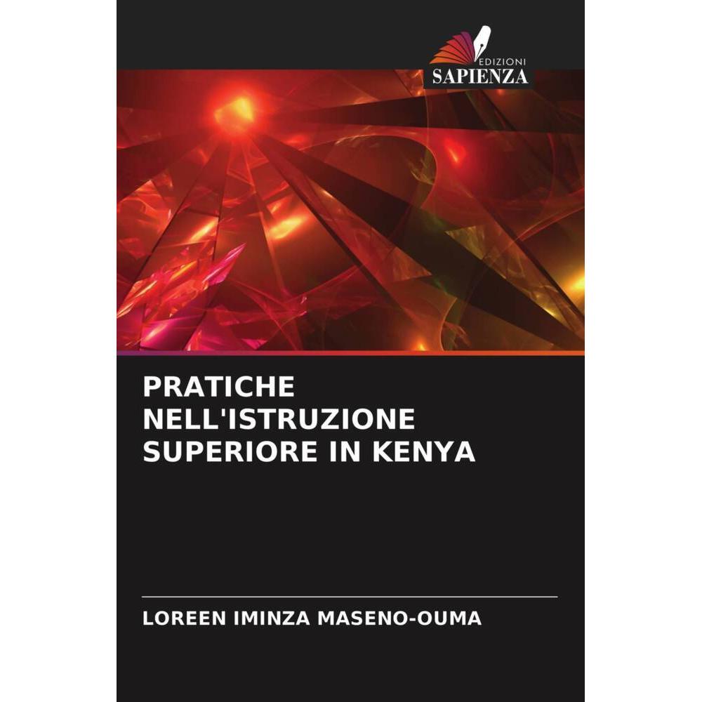 Pratiche Nell'Istruzione Superiore In Kenya, Fachbücher von LOREEN IMINZA MASENO-OUMA