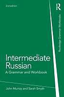 Produktbild Intermediate Russian: A Grammar and Workbook (Englisch, John Murray, Sarah Smyth, 2013)