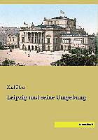 Produktbild Leipzig und seine Umgebung (Deutsch, Karl Pfau, 2015)