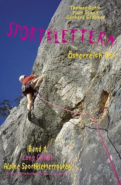 Produktbild Sportklettern Österreich Ost - Long Climbs - alpine Sportkletterrouten (Deutsch, Kurt Schall, 2003)