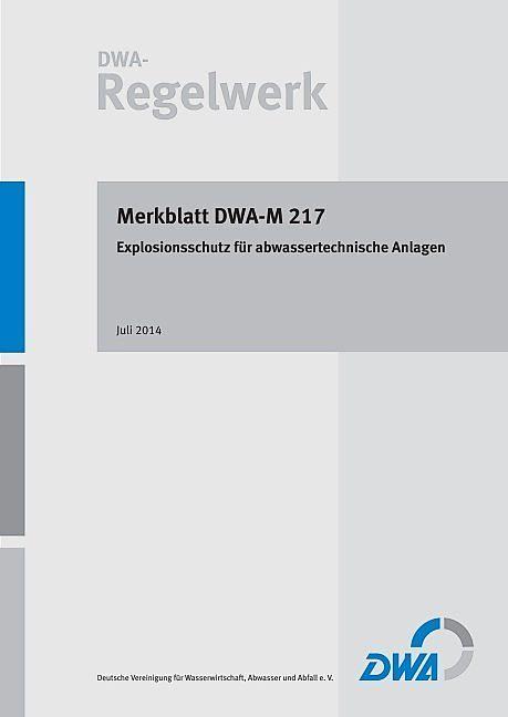 Produktbild Merkblatt DWA-M 217 Explosionsschutz für abwassertechnische Anlagen (Deutsch, 2014)