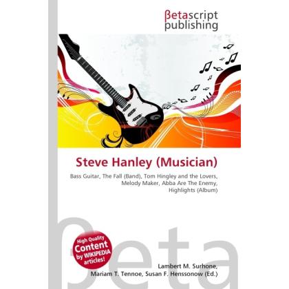 Steve Hanley (Musician), Fachbücher von Lambert M. Surhone, Miriam T. Timpledon, Susan F. Marseken