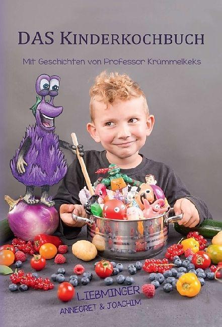 Produktbild DAS Kinderkochbuch (Deutsch, Annegret/Liebminger, Joachim, Liebminger, 2016)