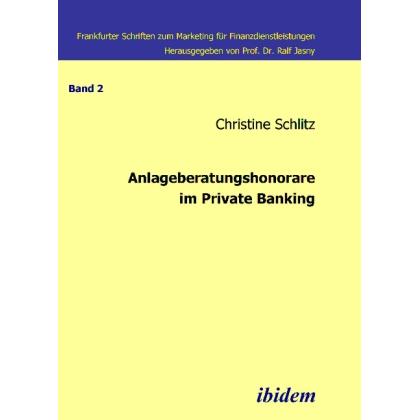 Anlageberatungshonorare im Private Banking, Fachbücher von Christine Schlitz