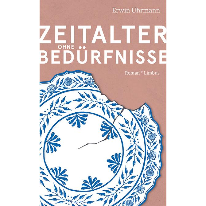 Zeitalter ohne Bedürfnisse, Belletristik von Erwin Uhrmann