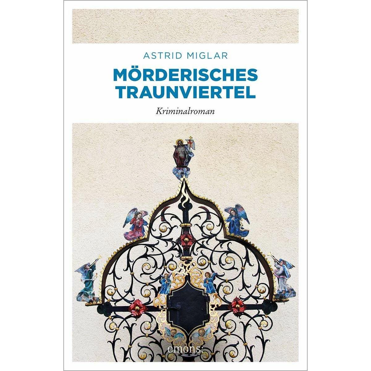 Mörderisches Traunviertel, Belletristik von Astrid Miglar