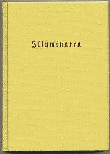 Produktbild Illuminaten II (Deutsch, Adam Weishaupt, Adolf Buff, Frank W Schmitt, J Heinrich Faber, Richard du Moulin Eckart, 2007)