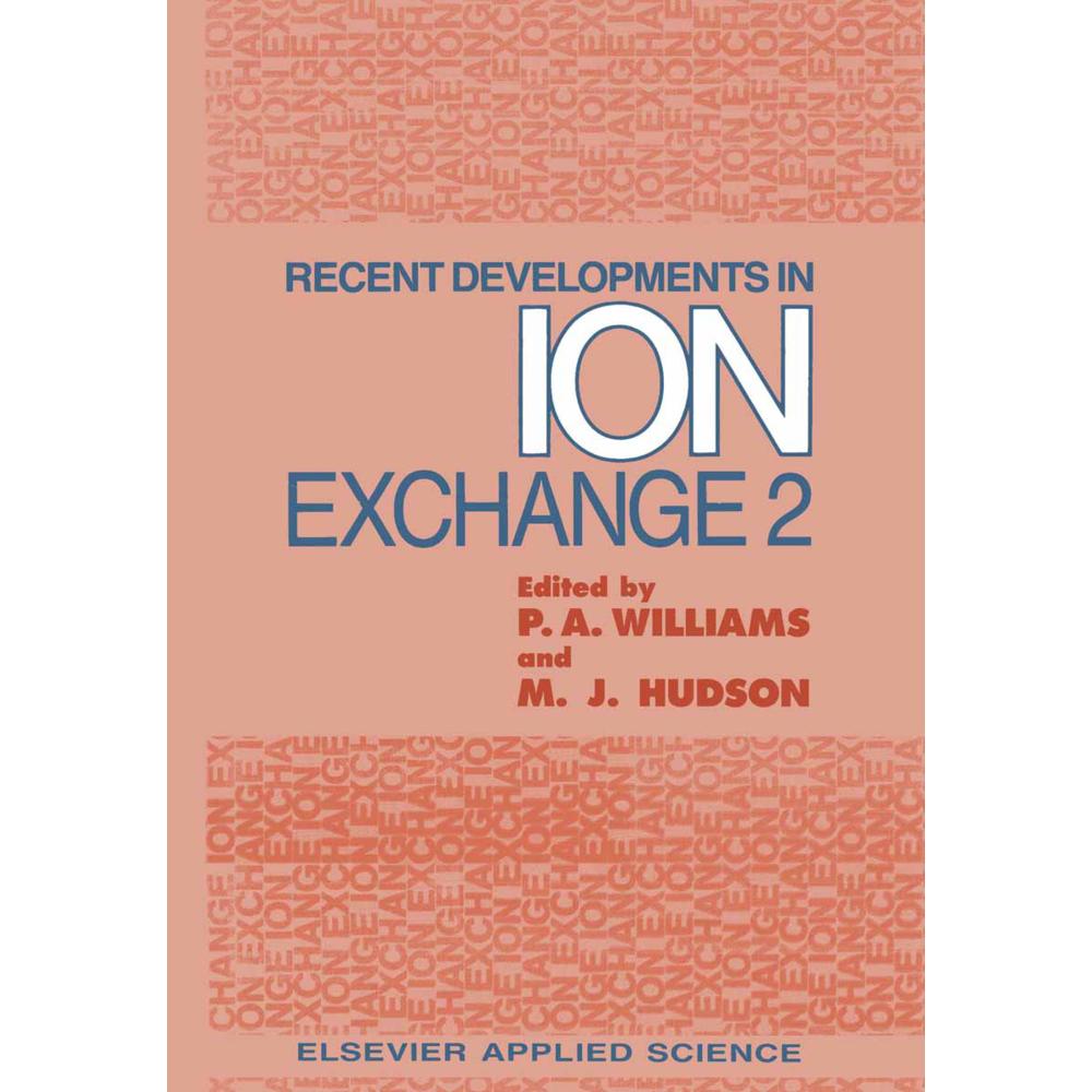 Recent Developments in Ion Exchange, Fachbücher von Peter A. Williams, M. J. Hudson
