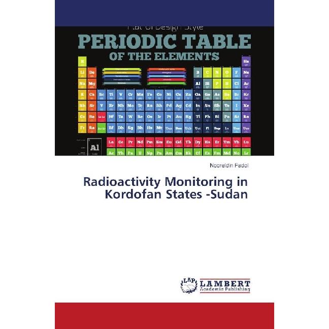 Radioactivity Monitoring in Kordofan States -Sudan, Fachbücher von Nooreldin Fadol