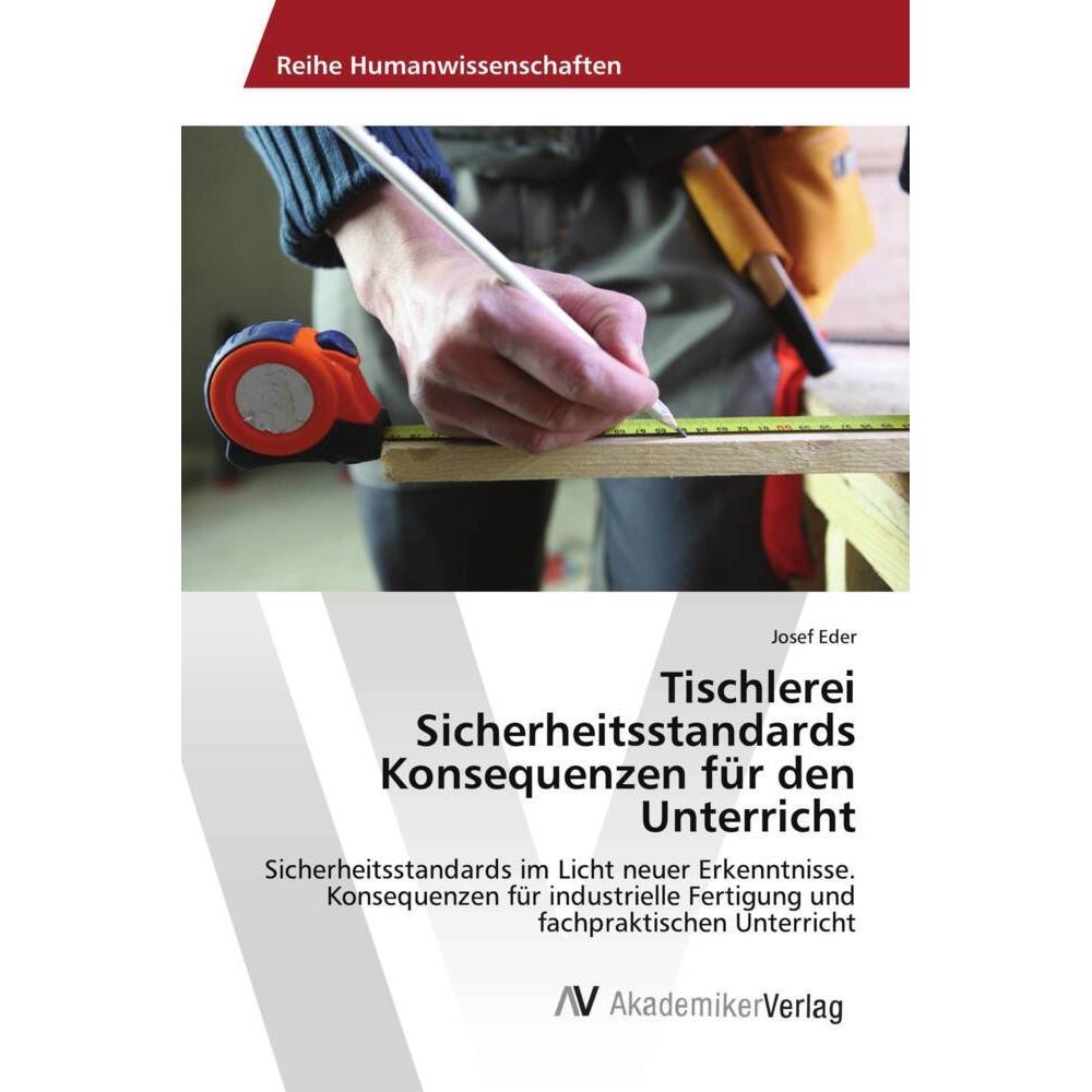 Tischlerei Sicherheitsstandards Konsequenzen für den Unterricht, Fachbücher