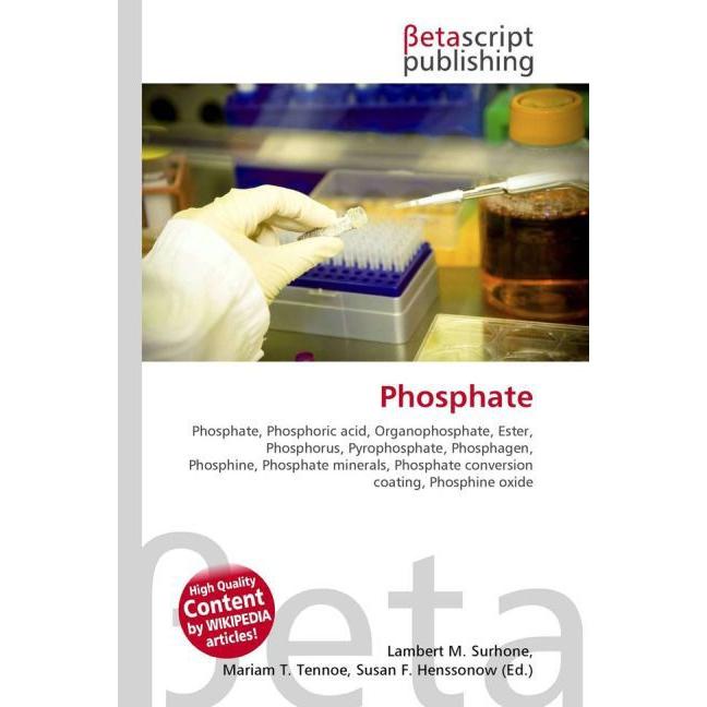 Thumbnail - Phosphate, Fachbücher von Lambert M. Surhone, Miriam T. Timpledon, Susan F. Marseken