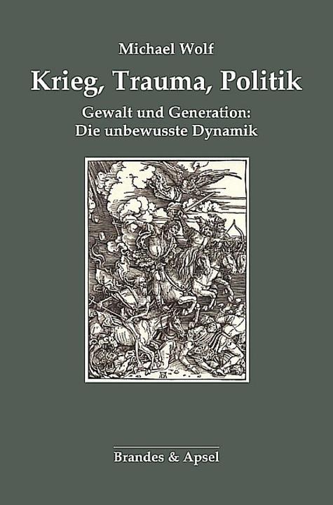 Produktbild Krieg, Trauma und Politik (Deutsch, Michael Wolf, 2017)
