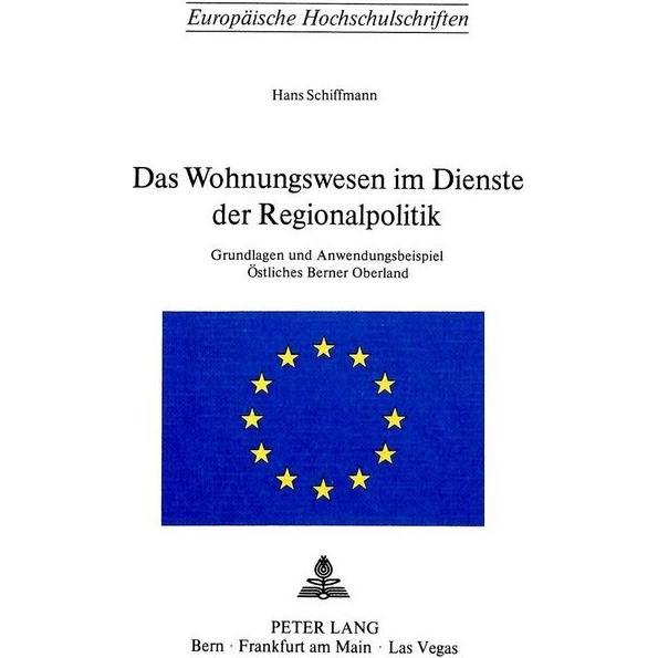 Das Wohnungswesen im Dienste der Regionalpolitik, Fachbücher von Hans Schiffmann