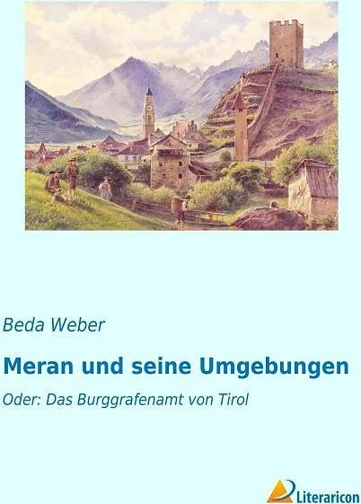 Produktbild Meran und seine Umgebungen (Deutsch, Beda Weber, 2015)