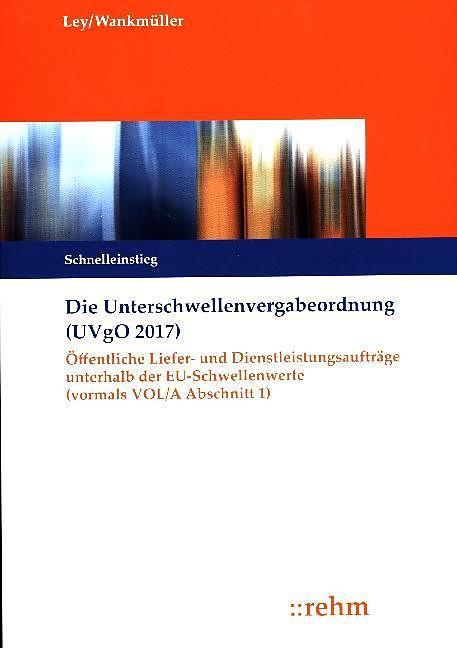 Produktbild Die Unterschwellenvergabeordnung (UVgO 2017) (Deutsch, 2017)