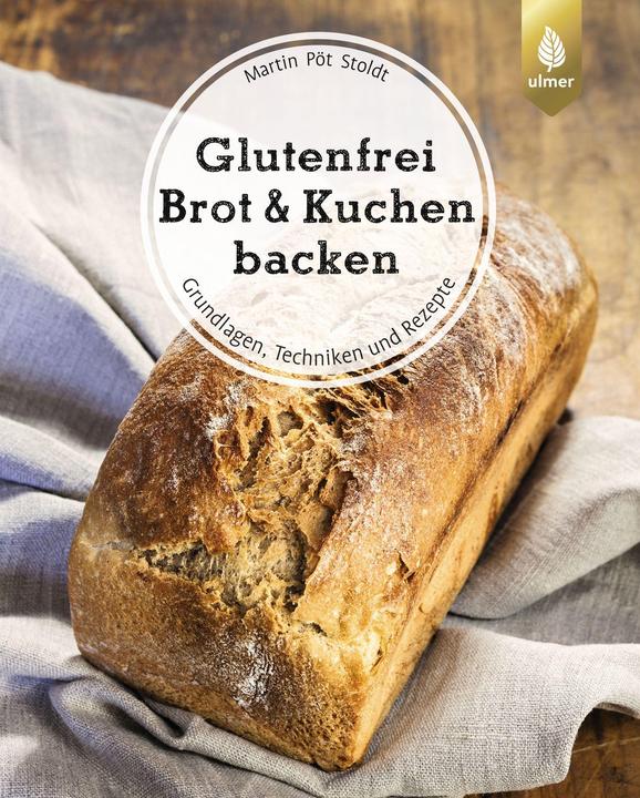 Produktbild Glutenfrei Brot und Kuchen backen endlich verständlich (Deutsch, Martin Pöt Stoldt, 2018)