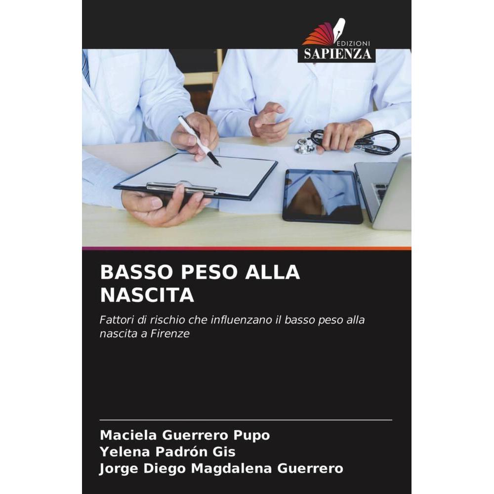Basso Peso Alla Nascita, Fachbücher von Yelena Padrón Gis, Maciela Guerrero Pupo, Jorge Diego Magdalena Guerrero
