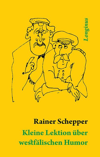 Produktbild Kleine Lektion über westfälischen Humor (Deutsch, Rainer Schepper, 2014)