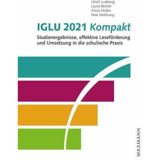 Thumbnail - IGLU 2021 kompakt, Fachbücher von Ulrich Ludewig, Laura Becher, Alissa Müller, Nele Mcelvany
