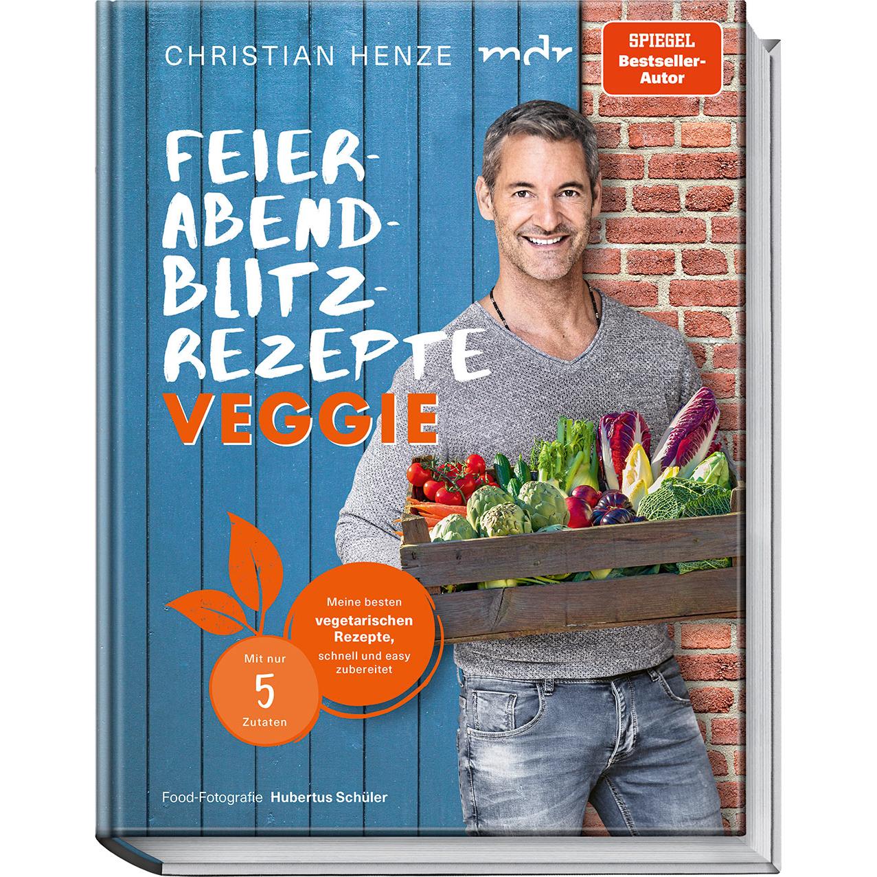 Feierabend-Blitzrezepte veggie, Ratgeber von Hubertus Schüler, Christian Henze