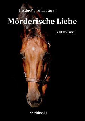 Produktbild Mörderische Liebe (Deutsch, Heide-Marie Lauterer, 2013)