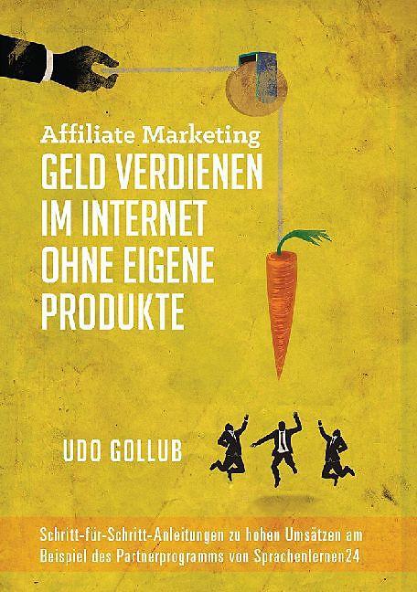 Actual product image Affiliate Marketing - earning money on the Internet without your own products (German)