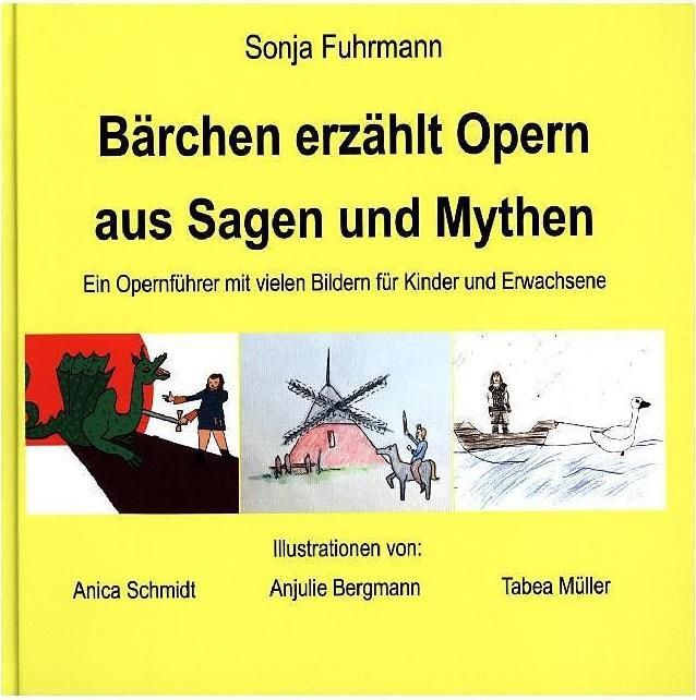 Produktbild Bärchen erzählt Opern aus Sagen und Mythen (Deutsch, Sonja Fuhrmann, 2015)