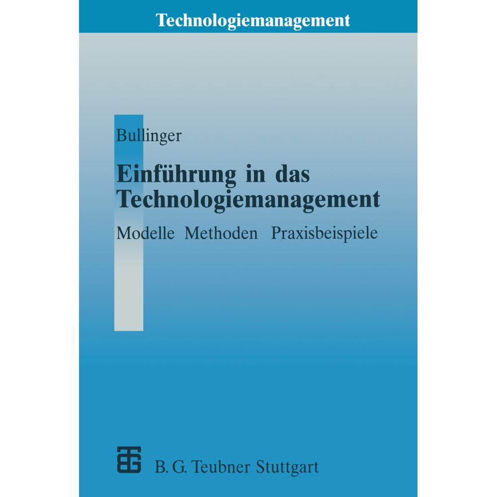 Einführung in das Technologiemanagement, Fachbücher von Hans-Jörg Bullinger