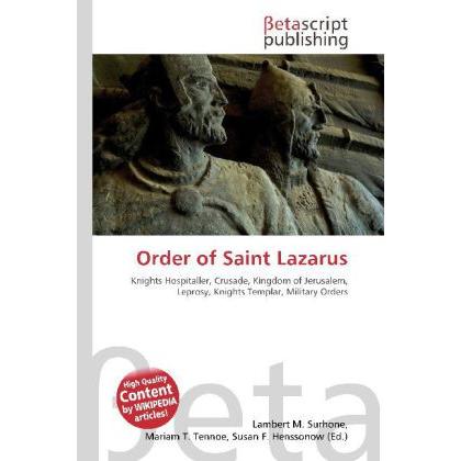 Order of Saint Lazarus, Fachbücher von Lambert M. Surhone, Miriam T. Timpledon, Susan F. Marseken