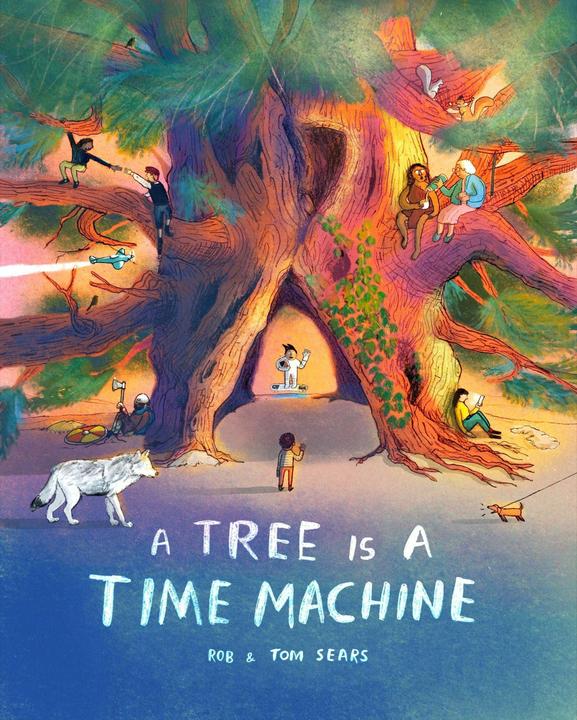 Produktbild A Tree is a Time Machine (Englisch, Rob Sears, Tom Sears, 2025)