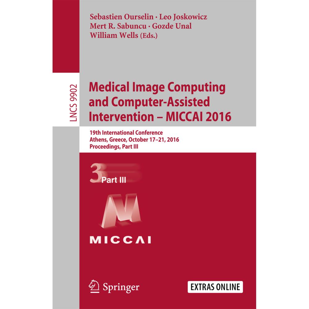 Medical Image Computing and Computer-Assisted Intervention - MICCAI 2016, Fachbücher von Leo Joskowicz, Sebastien Oursel...