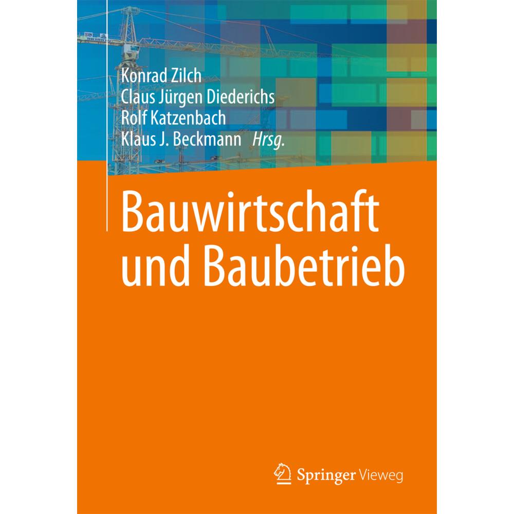 Bauwirtschaft und Baubetrieb, Sachbücher von Konrad Zilch, Rolf Katzenbach, Claus J. Diederichs