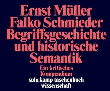 Produktbild Begriffsgeschichte und historische Semantik (Deutsch, Falko Schmieder, 2016)
