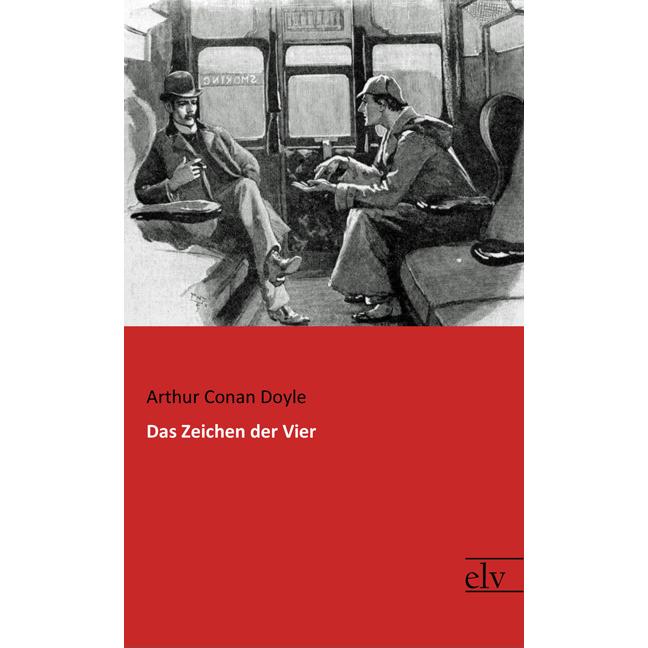 Das Zeichen der Vier, Belletristik von Arthur Conan Doyle
