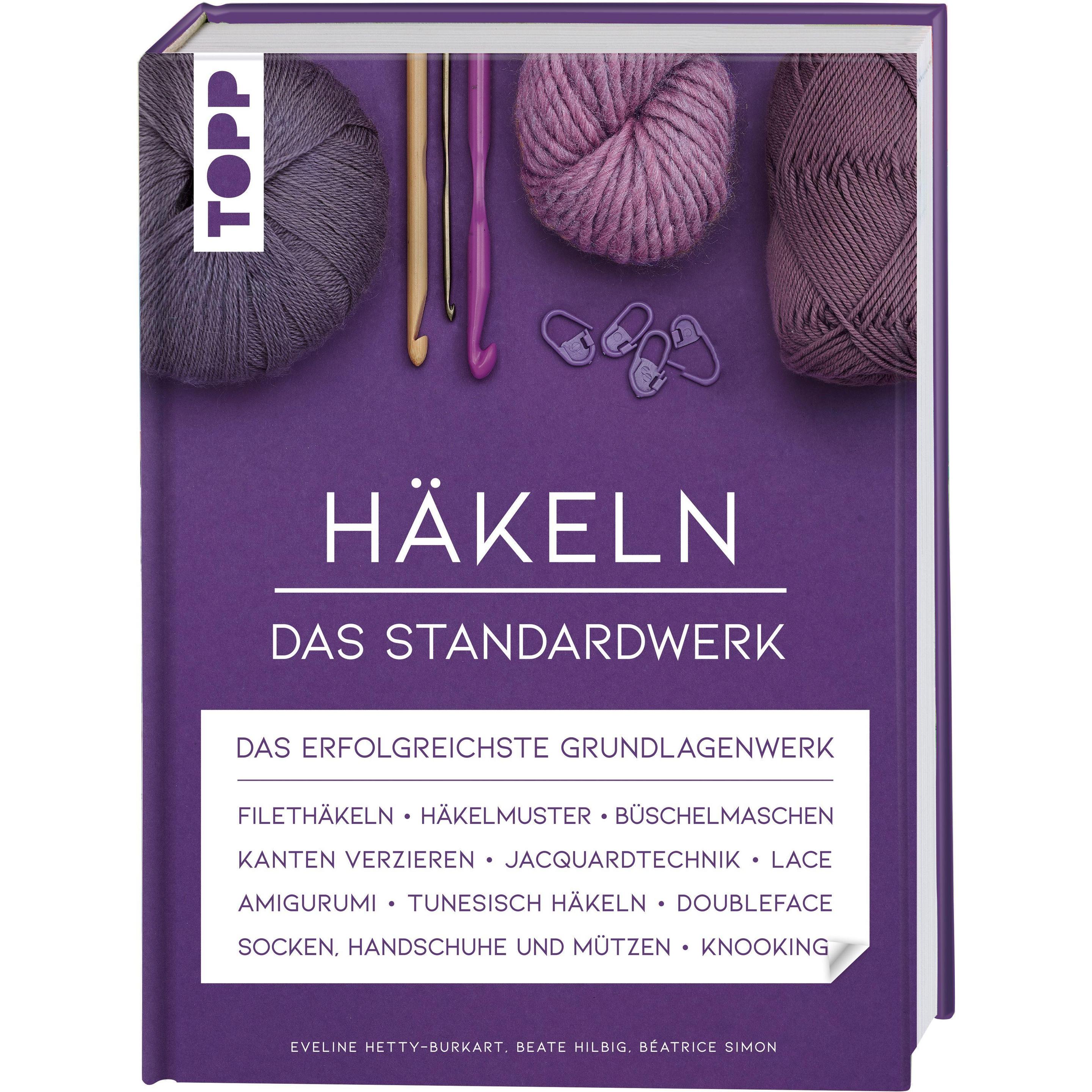 Häkeln - Das Standardwerk, Ratgeber von Beate Hilbig, Béatrice Simon, Eveline Hetty-Burkart