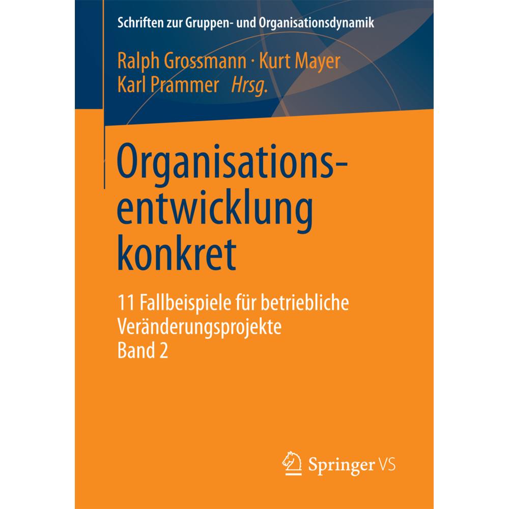 Organisationsentwicklung konkret, Fachbücher von Ralph Grossmann, Karl Prammer, Kurt Mayer