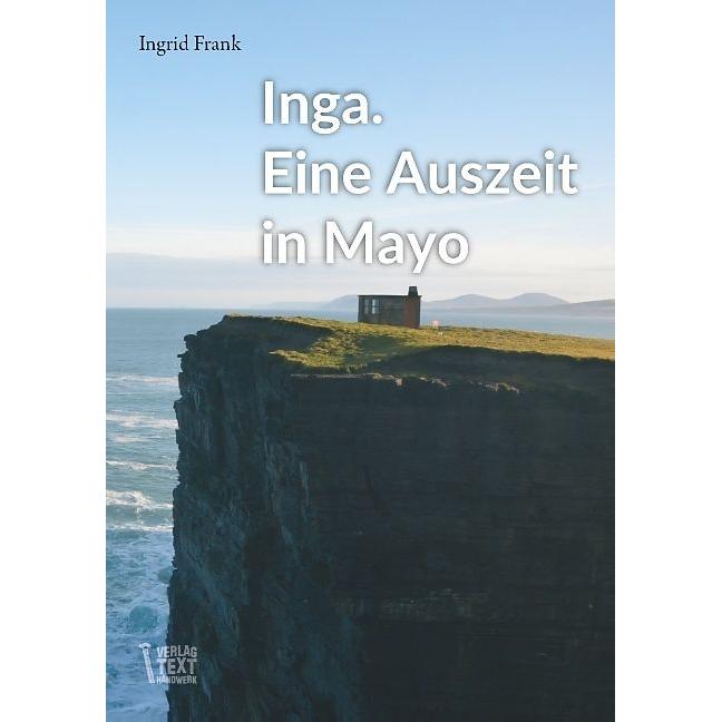 Verlag Texthandwerk Inga. Eine Auszeit in Mayo (Deutsch), Sonstige Literatur