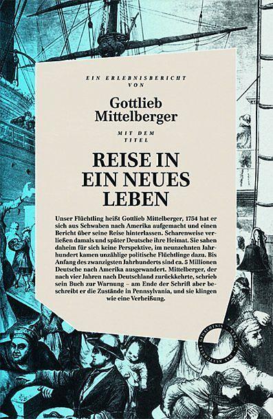 Produktbild Reise in ein neues Leben (Deutsch, Gottlieb Mittelberger, 2017)