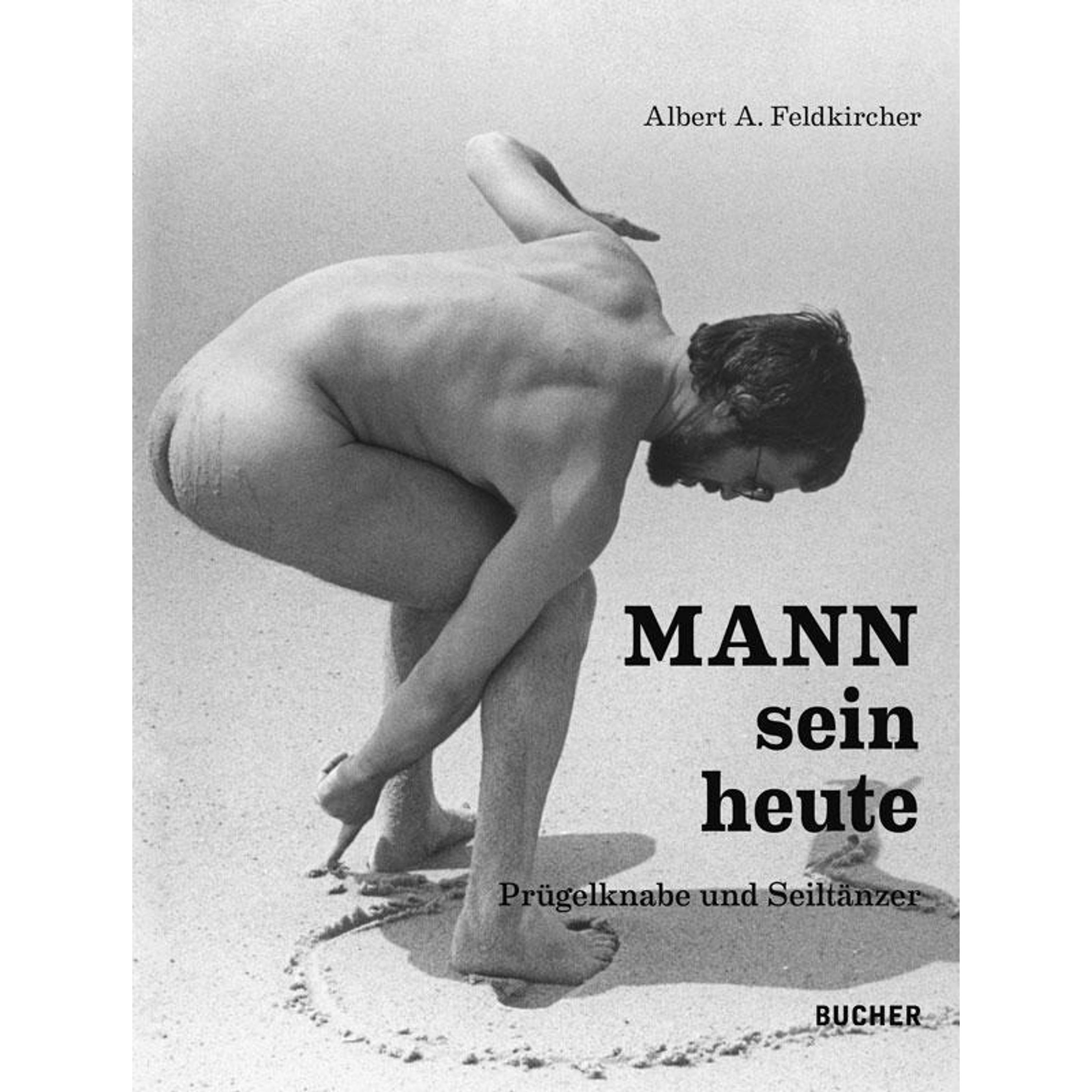 MANNsein heute, Sachbücher von Albert A. Feldkircher, Nikolaus Walter