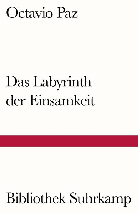 Produktbild Das Labyrinth der Einsamkeit (Deutsch, Carl Heupel, Octavio Paz, 2017)