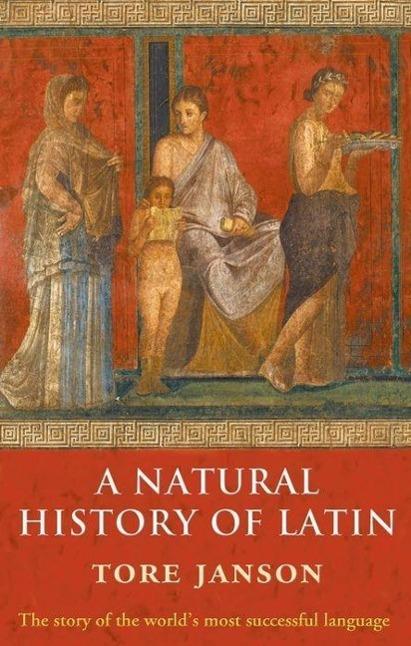 Produktbild A Natural History of Latin (Englisch, Tore Janson, 2007)