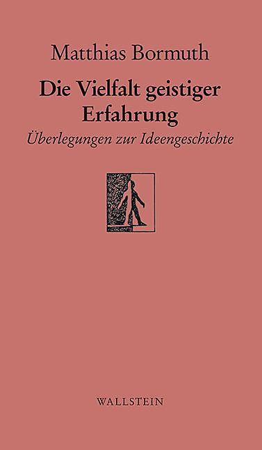 Produktbild Die Vielfalt geistiger Erfahrung (Deutsch, Matthias Bormuth, 2018)