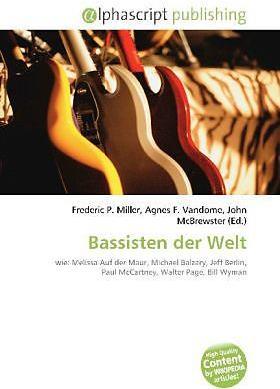 Produktbild Bassisten der Welt (Deutsch, Agnes F. Vandome, Frederic P. Miller, John McBrewster, 2010)