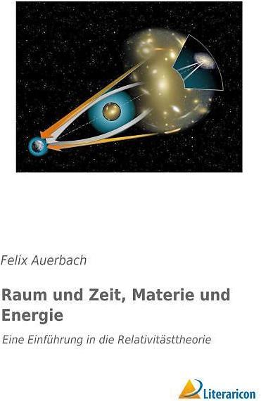Produktbild Raum und Zeit, Materie und Energie (Deutsch, Felix Auerbach, 2015)