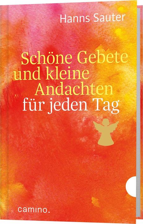 Schöne Gebete und kleine Andachten für jeden Tag (Deutsch, Hanns Sauter, 2020)